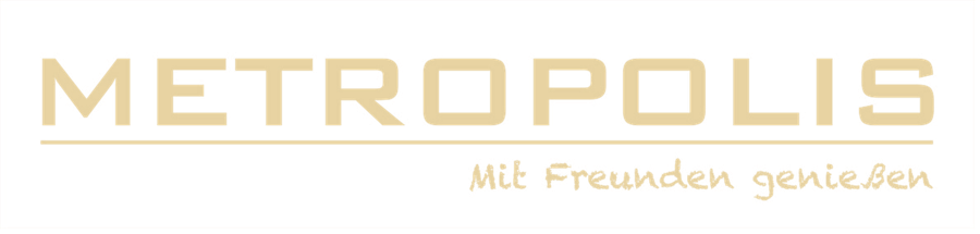 Metropolis – Mit Freunden genießen